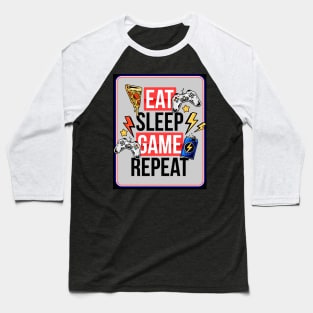 Eat sleep game repeat Baseball T-Shirt